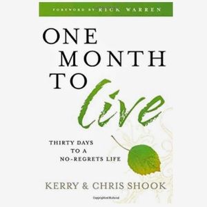 🌿 One Month To Live: 30 Days To a No-Regrets Life